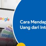 8 Cara Terbaru Mendapatkan Uang dari Internet Tahun 2022 - Blog ...