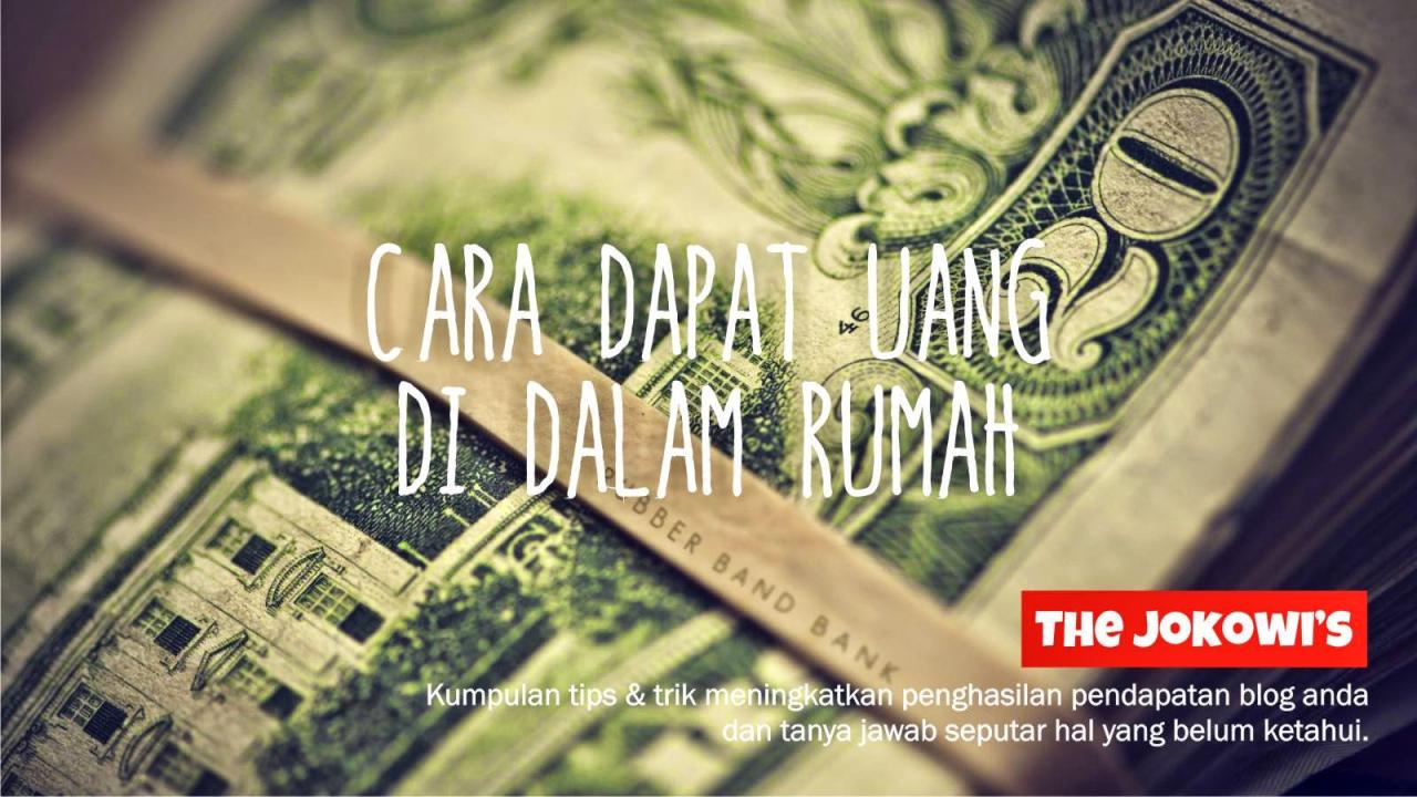 14 Cara Menghasilkan Uang di Rumah Secara Online 14 Cara Menghasilkan Uang di Rumah Secara Online