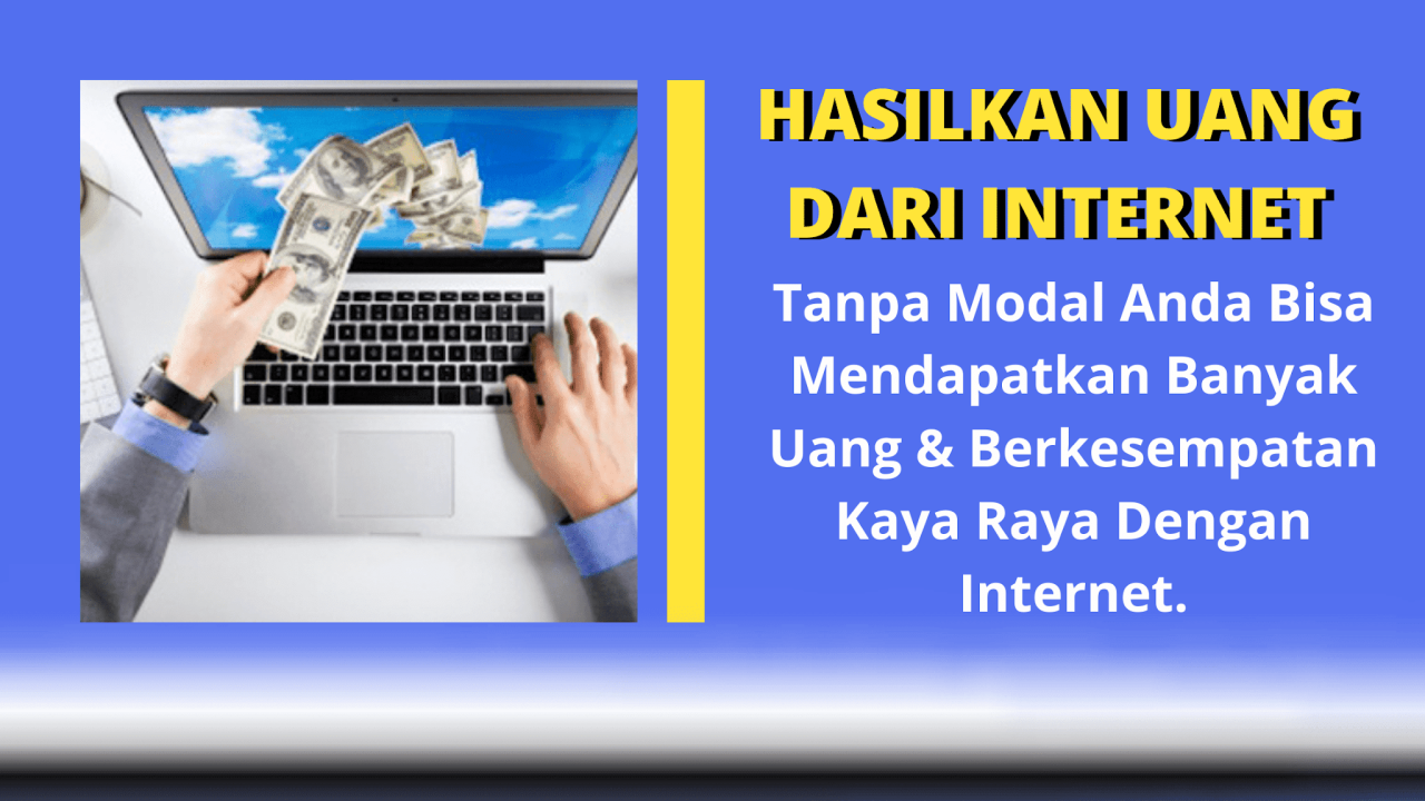 GRATIS 5 Cara Mendapatkan Uang Dari Internet Tanpa Modal Untuk Pemula Cara mendapatkan uang dari internet untuk pelajar sma
