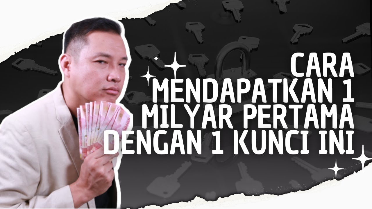 Cara Mendapatkan 1 Milyar Pertama dengan 1 Kunci Ini - YouTube Cara dapatkan uang 1 milyar