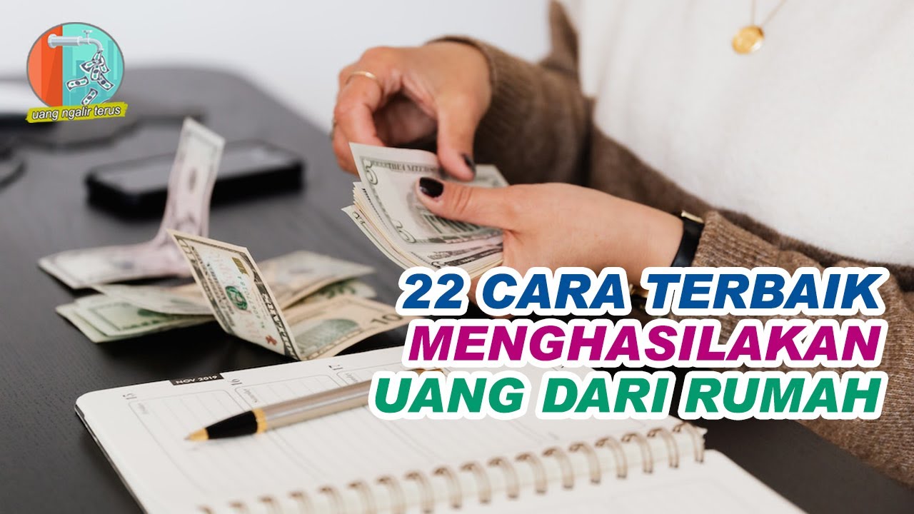 CARA MENGHASILKAN UANG DARI RUMAH DENGAN CEPAT DAN MUDAH - YouTube Cara menghasilkan uang dari rumah untuk pelajar